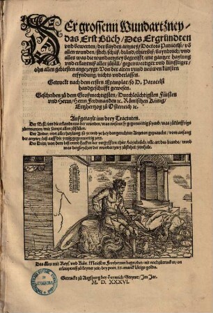 Der grossenn Wundartzney, das ... Buch : getruckt nach dem ersten Exemplar, so D. Paracelsi handgeschrifft gewesen. 1