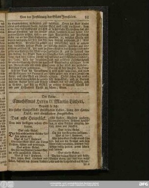Der kleine Catechismus Herrn D. Martin Lutheri, Begreift in sich: Die sechs Hauptstücke christlicher Lehre, samt der Haus-Tafel und christlichen Fragstücken.