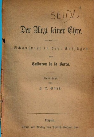 Der Arzt seiner Ehre : Schauspiel in drei Aufzügen