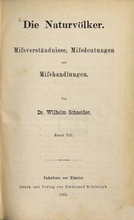 Die Naturvölker : Missverständnisse, Missdeutungen und Misshandlungen, 1