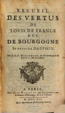 Recueil des vertus de Louis de France, duc de Bourgogne et ensuite Dauphin