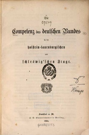 Die Competenz des Deutschen Bundes in der holstein-lauenburgischen und schleswig'schen Frage