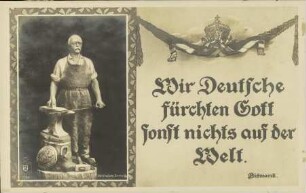 Wir Deutsche fürchten Gott sonst nichts auf der Welt.