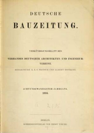 Deutsche Bauzeitung  : DBZ ; Zeitschrift für nationale Baugestaltung. 28. 1894