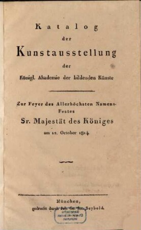 Katalog der Kunstausstellung der Königlichen Akademie der Bildenden Künste in München, 1814