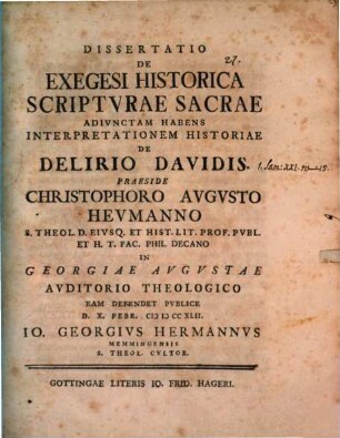 Diss. de exegesi historica Scripturae Sacrae, adiunctam habens interpretationem historiae de delirio Davidis