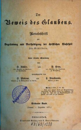 Der Beweis des Glaubens : Monatsschr. zur Begründung u. Verteidigung d. christlichen Wahrheit für Gebildete, 7. 1871
