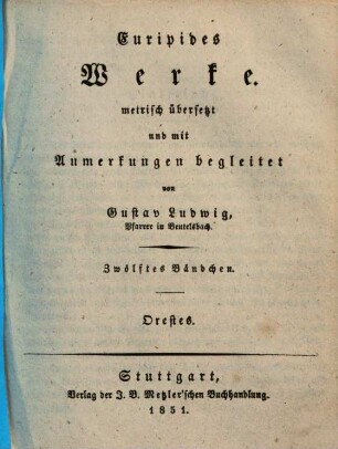 Werke, 12. Orestes