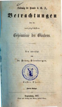 Ludwig de Ponte, d. G. J., Betrachtungen über die vorzüglichsten Geheimnisse unseres Glaubens, 1