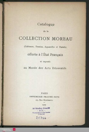 Catalogue de la collection Moreau (tableaux, dessins, aquarelles et pastels) offerte à l'État Français et exposée au Musée des Arts Décoratifs
