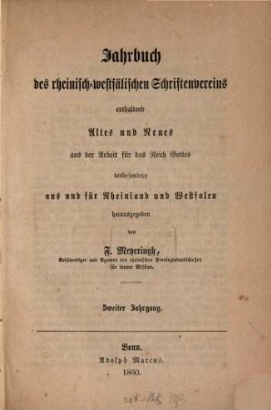 Jahrbuch des Rheinisch-Westfälischen Schriftenvereins : enthaltend Altes u. Neues aus d. Arbeit für d. Reich Gottes, insbesondere aus u. für Rheinland u. Westfalen. 2. 1860