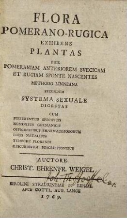 Flora Pomerano-Rugica : Exhibens Plantas Per Pomeraniam Anteriorem Svecicam Et Rugiam Sponte Nascentes ; Methodo Linneana Secundum Systema Sexuale Digestas