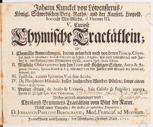 Johann Kunckel von Löwensterns Fünf V curiose chymische Tractätlein