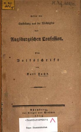 Über die Entstehung und die Wichtigkeit der Augsburger Confession : Eine Volksschrift