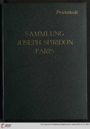 Die Sammlung Joseph Spiridon, Paris : [Versteigerung im Hotel Esplanade, Berlin, 31. Mai 1929]