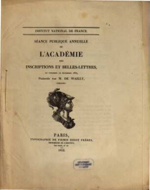 Séance publique annuelle de l'Académie des Inscriptions et Belles-Lettres, 1852