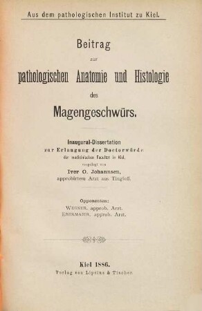 Beitrag zur pathologischen Anatomie und Histologie des Magengeschwürs ...