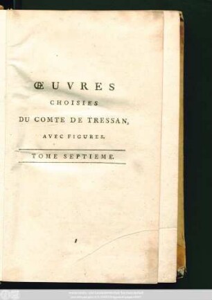 T. 7: Œuvres Choisies Du Comte De Tressan : Avec Figures