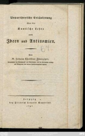 Unparteyische Erläuterung über die Kantische Lehre von Ideen und Antinomien