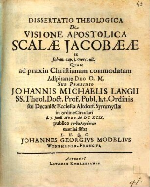 Diss. theol. de visione apostolica scalae Jacobaeae, ex Jo. capt. I, v. ult.