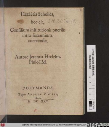 Hexaetia Scholica, hoc est, Consilium institutionis puerilis intra sexennium coercendae