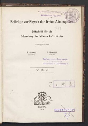5.1913: Beiträge zur Physik der freien Atmosphäre : Zeitschr. für d. Erforschung d. höheren Luftschichten u. d. Strömungsersch. in d. Atmosphäre