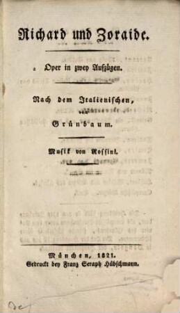 Richard und Zoraide : Oper in zwey Aufzügen