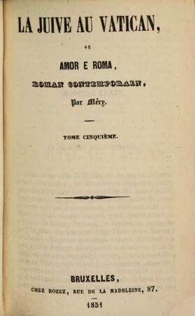 La juive au Vatican, ou Amor e Roma : roman contemporain. 5