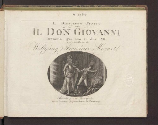 Il Dissoluto Punito osia Il Don Giovanni : Dramma giocoso in due Atti