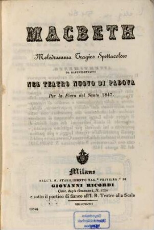 Macbeth : Melodramma tragico spettacoloso. Da rappresentarsi nel Teatro Nuovo di Padova per la Fiera del Santo 1847.