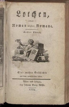 Theil 1: Lotchen, oder Roman vieler Romane. Erster Theil