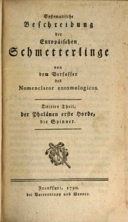 Naturgeschichte der Europäischen Schmetterlinge nach systematischer Ordnung, 3. Der Phalänen erste Horde, die Spinner