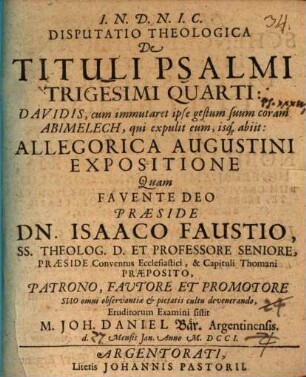 Disp. theol. de tituli Psalmi trigesimi quarti ... allegorica Augustini expositione
