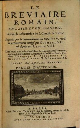 Le Breviaire Romain : En Latin Et En François ; Suivant la reformation du S. Concile de Trente ; Divise En Quatre Parties. 3, Partie d'automne