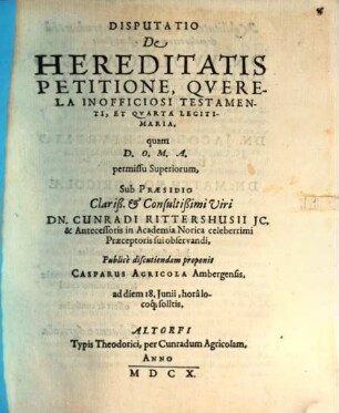 Disp. de hereditatis petitione, querela inofficiosi testamenti et quarta legitimaria