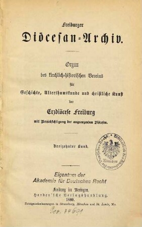 Freiburger Diözesan-Archiv : Zeitschrift des Kirchengeschichtlichen Vereins für Geschichte, Christliche Kunst, Altertums- und Literaturkunde des Erzbistums Freiburg mit Berücksichtigung der angrenzenden Bistümer, 13. 1880