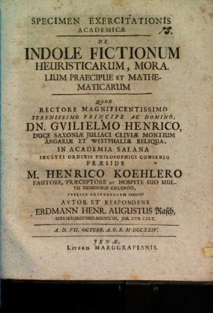 Specimen exercitat. acad. de indole fictionum heuristicarum, moralium praecipue et mathematicarum