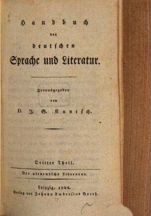 Handbuch der deutschen Sprache und Literatur seit Lessing, 3. Die altdeutsche Literatur