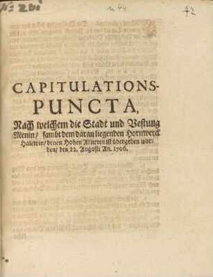 Capitulations-Puncta, Nach welchem die Stadt und Vestung Menin/ sambt dem daran liegenden Hornwerck Halewin/ denen Hohen Alliirten ist übergeben worden/ den 22. Augusti An. 1706