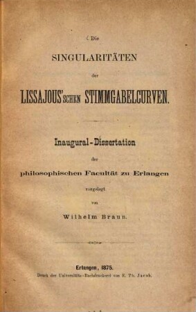 Die Singularitäten der Lissajous'schen Stimmgabelcurven : mit 4 lithogr. Tafeln