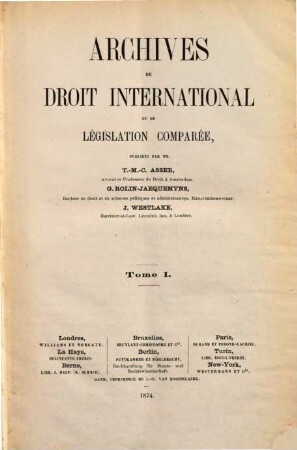Archives de droit international et de législation comparée. 1, 1. 1874