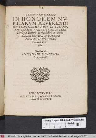 Cento Vergilianvs In Honorem Nvptiarvm Reverendi Et Clarissimi Viri D. Iohannis Olearii VVesaliensis, ... & castissimæ virginis Annæ Heshvsiæ, Tilemani V. C. filiæ