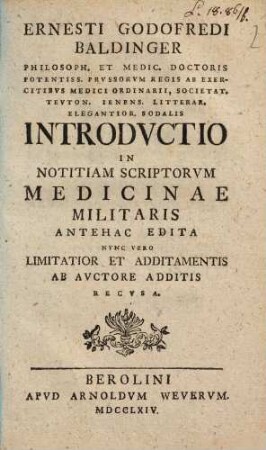 Ernesti Godofredi Baldinger ... Introdvctio in notitiam scriptorvm medicinae militaris