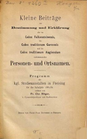 Kleine Beiträge zur Bestimmung und Erklärung der im Codex Falkensteinensis, im Codex traditionum Garzensis und im Codex traditionum Augiensium vorkommenden Personen- und Ortsnamen