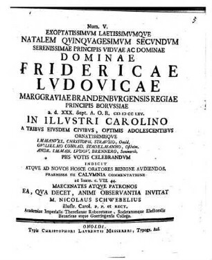 Exoptatissimvm Laetissimvmqve Natalem Qvinqvagesimvm Secvndvm Serenissimae Principis Vidvae ... Fridericae Lvdovicae Marggraviae Brandenbvrgensis ... Praemissa De Calvmnia Commentatione ad Ioann. c. VIII. 44. ...