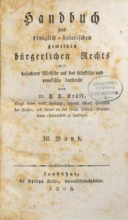 Handbuch des königlich-baierischen gemeinen bürgerlichen Rechts : mit besonderer Rücksicht auf das fränkische und preussische Landrecht, 3