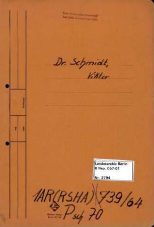 Personenheft Dr. Viktor Schmidt (*15.02.1904, +01.05.1964), SS-Hauptsturmführer, SS-Sturmbannführer