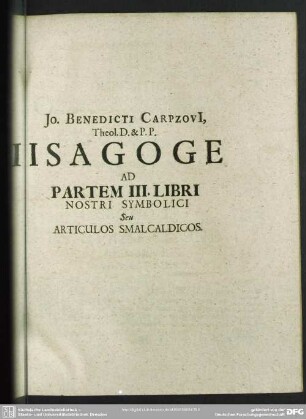 Isagoge Ad Partem III. Libri Nostri Symbolici Seu Articulos Smalcaldicos