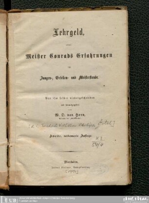 Lehrgeld : oder Meister Conrads Erfahrungen im Jungen-, Gesellen- und Meisterstande