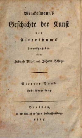 Winckelmann's Werke, 6,1. Geschichte der Kunst des Alterthums ; 4. Band, 1. Theil